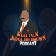 REAL TALK with JUDGE JOE BROWN PODCAST 