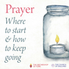 Prayer: Where to start and how to keep going - The Church of England