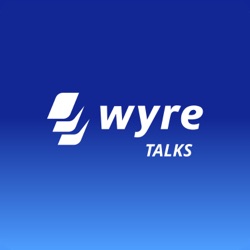 Ep 43, Wyre Mid Year Recap - with Mike, Thomas, and Louis