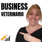 Business Veterinario - el podcast para tu clínica veterinaria - Ana Anglada
