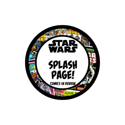 Star Wars Splash Page - Comics In Review Star Wars Splash Page - Comics In Review
