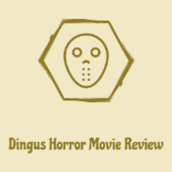 Dingus Horror Movie Review Artwork