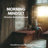 Morning Mindset Daily Christian Devotional podcast