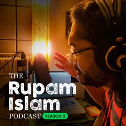 The Rupam Islam Podcast