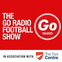 The Go Radio Football Show 6th May