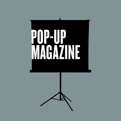 Pop-Up Magazine Presents Pop-Up Magazine Presents