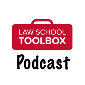 The Law School Toolbox Podcast: Tools for Law Students from 1L to the Bar Exam, and Beyond - Alison Monahan and Lee Burgess - Law School Toolbox, LLC