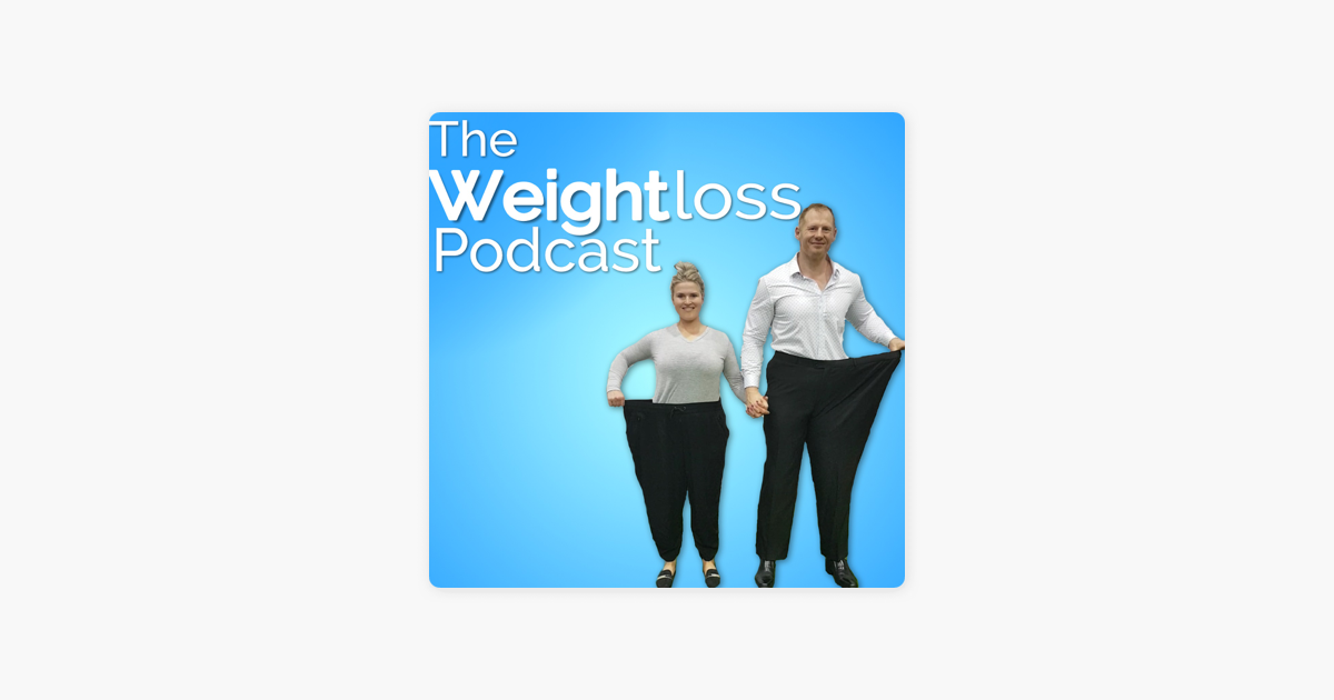 ‎The Weight Loss Podcast on Apple Podcasts