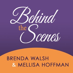 Behind the Scenes Podcast with Brenda Walsh & Mellisa Hoffman