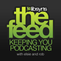 The Feed The Official Libsyn Podcast podcast
