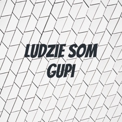 Ludzie Som Gupi