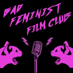 Bad Feminist Film Club