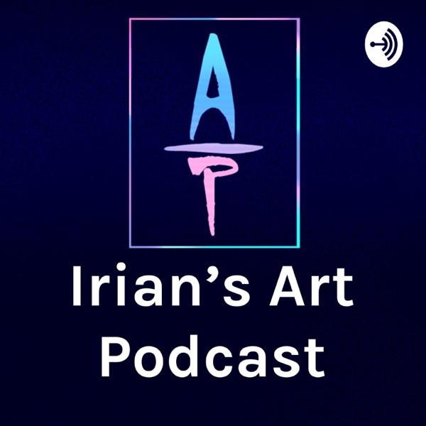 Irian's Art Podcast Artwork