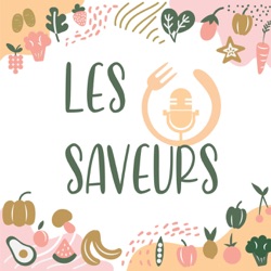 Episode 0 - Teaser du podcast Les Saveurs