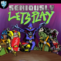 Seriously, Let's Play podcast