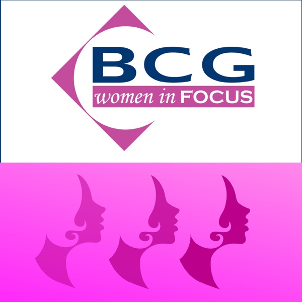 BCG Women in Focus Podcast Series: Women in Business | Financial Planning | Investing | Superannuati... Artwork