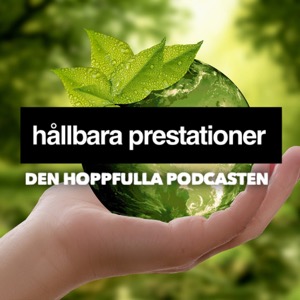 Hållbara prestationer - Den hoppfulla podden om människor, balansen och helheten