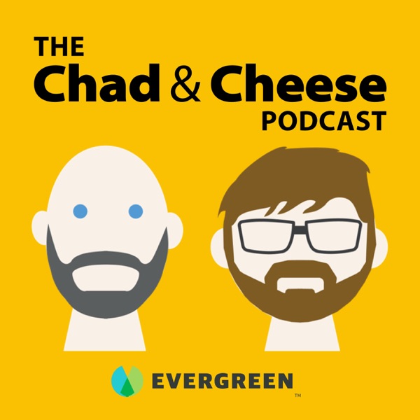 The Chad & Cheese Podcast Artwork