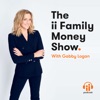 The ii Family Money Show