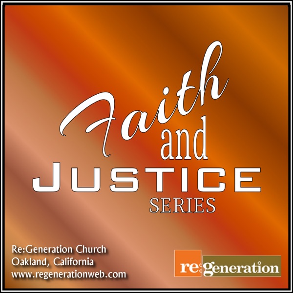 Faith and Justice Conversation - Regeneration Church Artwork