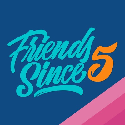 Friends Since 5 Friends Since 5