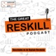The Great Reskill
