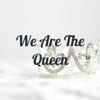 We Are The Queen artwork