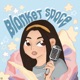 Blanket Space Podcast