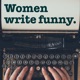 EP 12:  WOMEN WRITE FUNNY BEST OF SEASON ONE with Host Didi Balle and Guests: Antoinette LaVecchia, Karen Morgan,  Lynn N. Silver, Brooklyn Dicent & Kate Abbruzzese