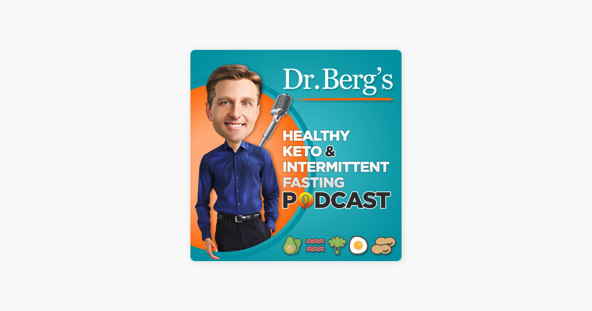 ‎Dr. Berg’s Healthy Keto And Intermittent Fasting Podcast: Ketogenic ...