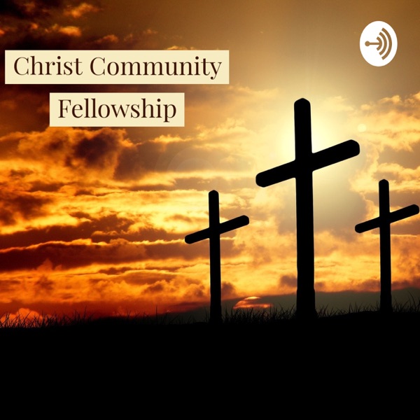 Artwork for Christ Community Fellowship Sermons