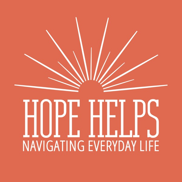 Artwork for Hope Helps: Navigating Everyday Life
