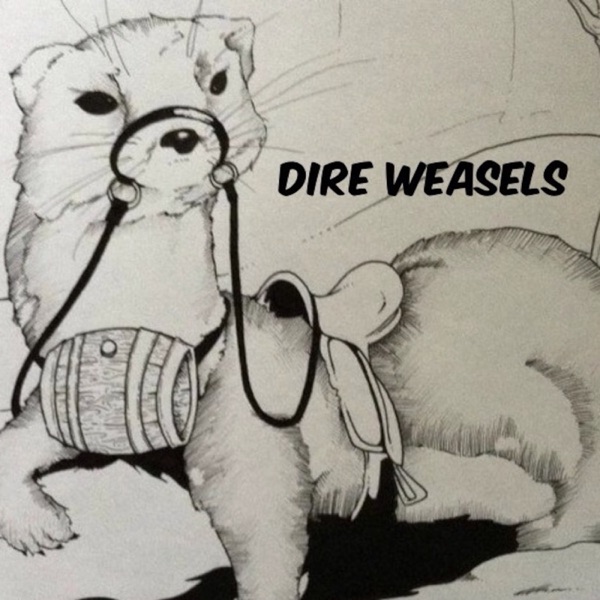 Dire Weasels' Podcast : OLD FEED Artwork