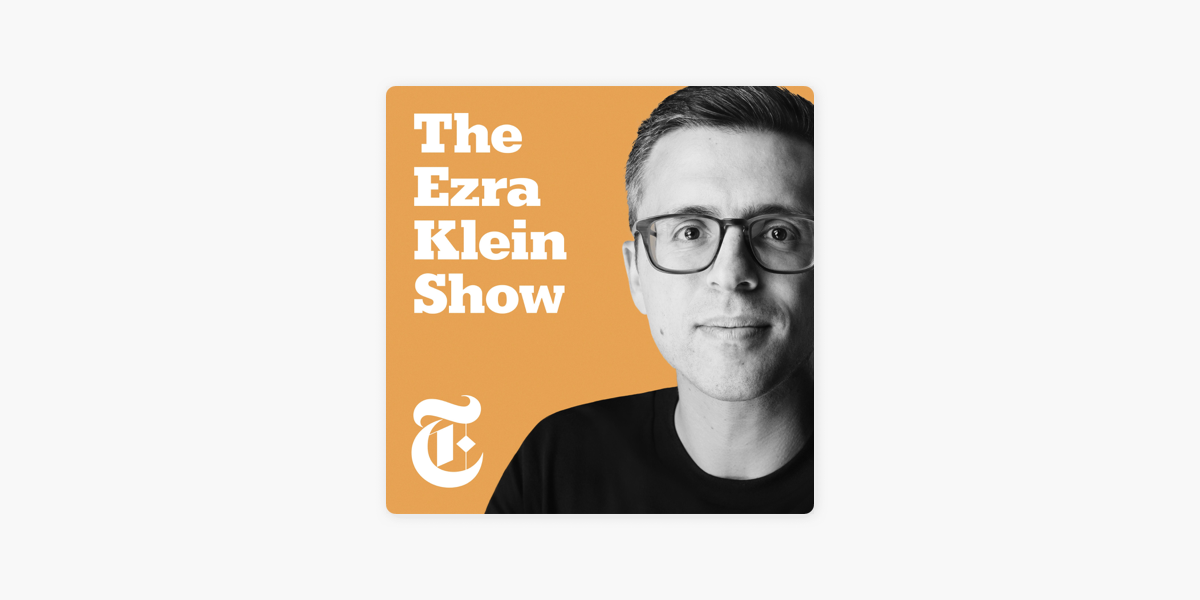 ‎The Ezra Klein Show On Apple Podcasts