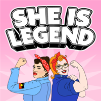 She Is Legend podcast