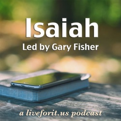 Liveforit Isaiah Study