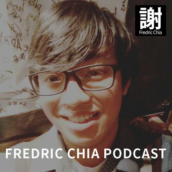 Fredric Chia Podcast Artwork