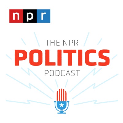 The NPR Politics Podcast The NPR Politics Podcast