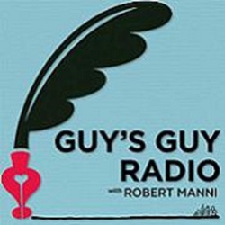 KCAA: Guy's Guy Radio with Robert Manni (Wed, 13 Mar, 2024)