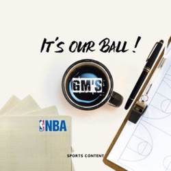 Les GM's - Baby Takes : Les Paris bouillants des GM's de ce début de saison NBA !