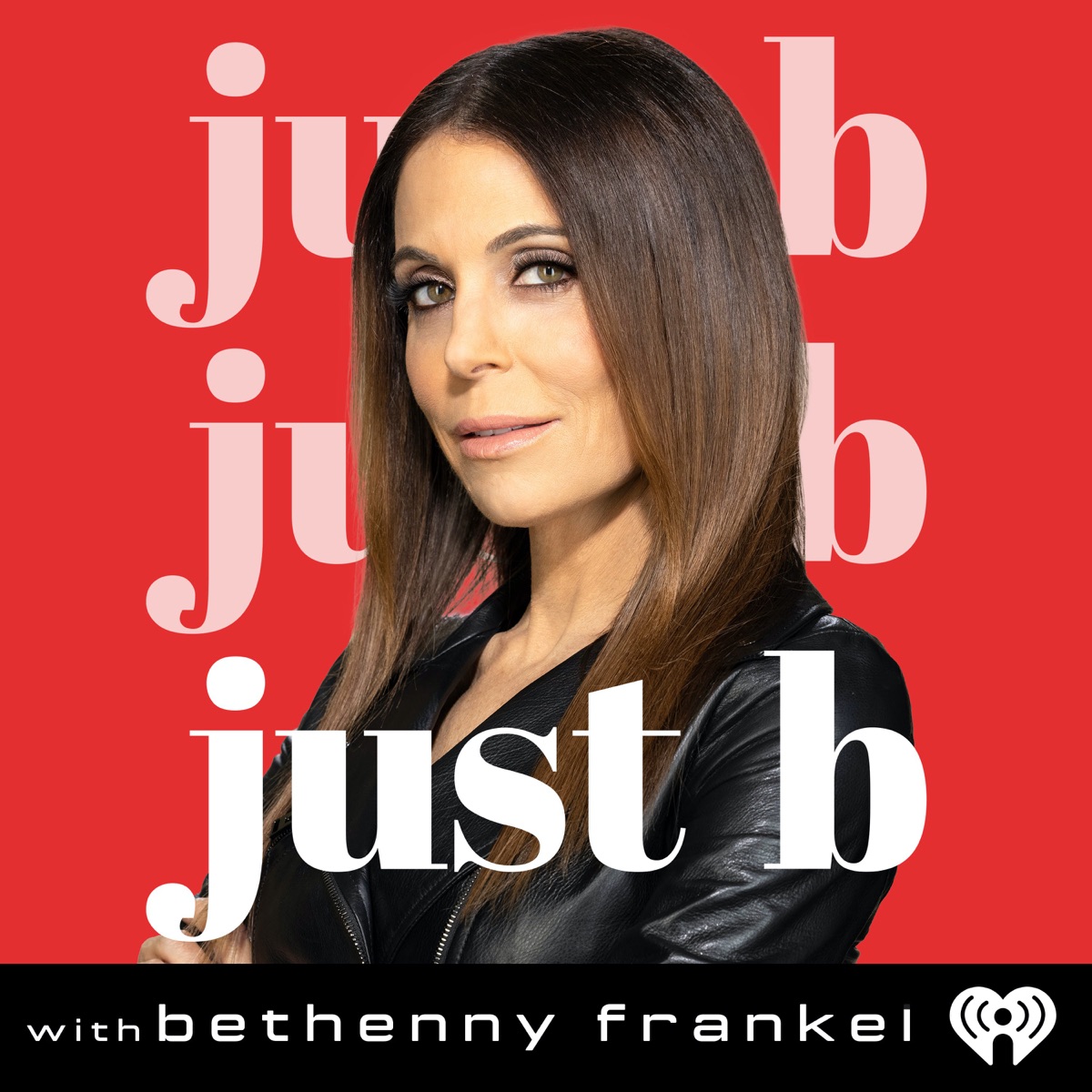 Just B With Bethenny Frankel – Podcast – Podtail