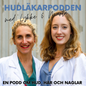 Hudläkarpodden - Lykke Barck, Marta Laskowski