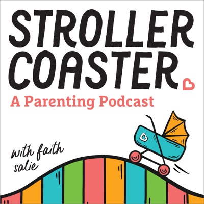 StrollerCoaster: A Parenting Podcast StrollerCoaster: A Parenting Podcast