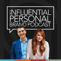 The Influential Personal Brand Podcast