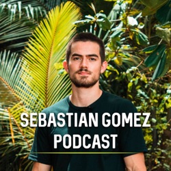 Sebastian Gomez Podcast