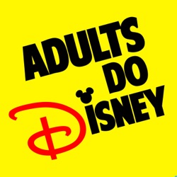 Adults Do Disney