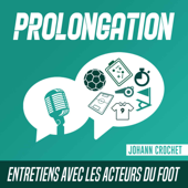 Prolongation - Entretiens avec les acteurs du foot - Johann Crochet