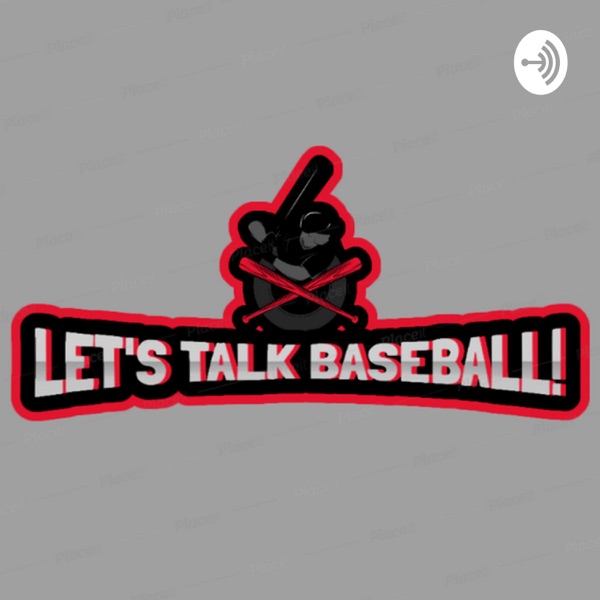 Let's Talk Baseball Podcast Artwork