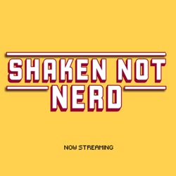Shaken Not Nerd