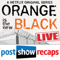 Orange Is the New Black: LIVE | Post Show Recap of the Netflix series podcast